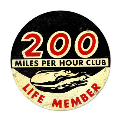200 Miles per Hour - Life Member - Metallschild